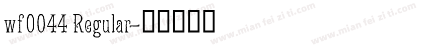 wf0044 Regular字体转换